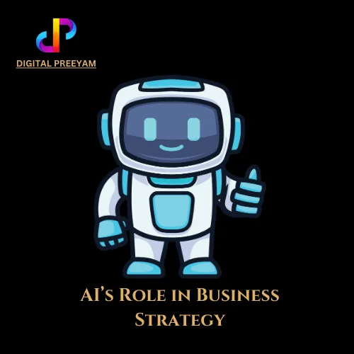 AI’s-Role-in-Business-Strategy-designed-By-Digital-Preeyam