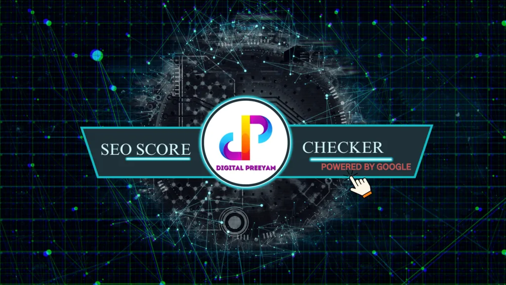 Free-SEO-Score-Checker-Powered-by-Google-Developed-by-Preeyam-Kumar-Prasad-founder-digital-preeyam