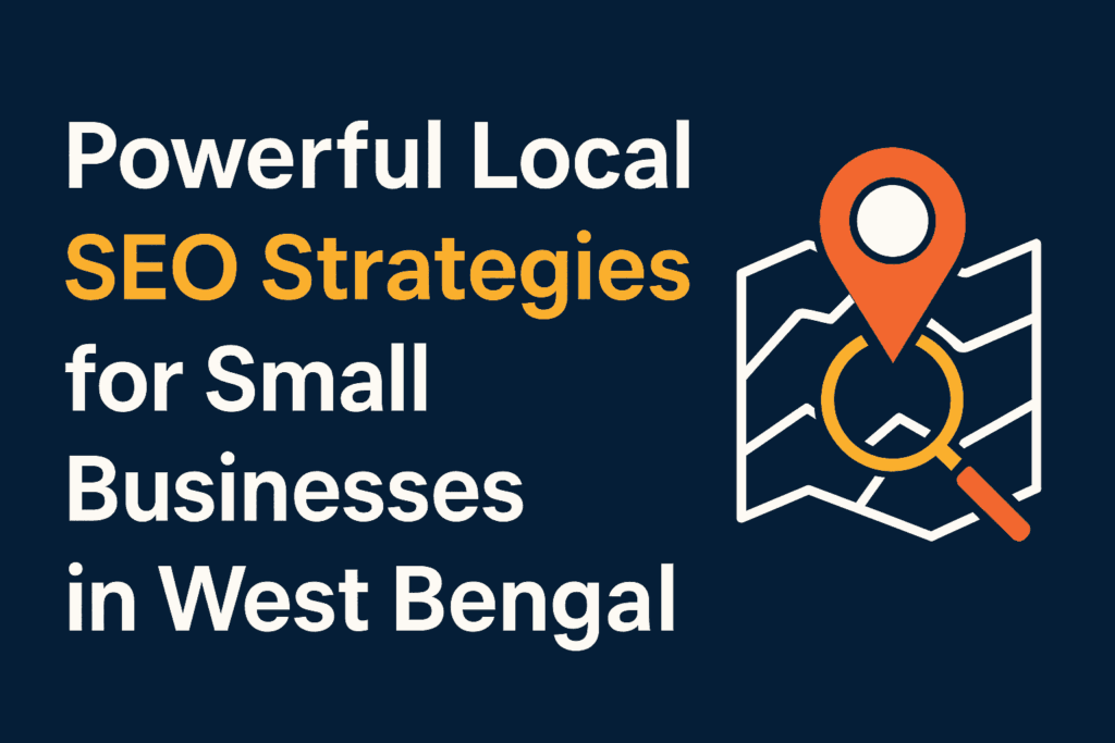 Powerful-Local-SEO-Strategies-for-Small-Businesses-in-West-Bengal-Writer-Digital_Preeyam