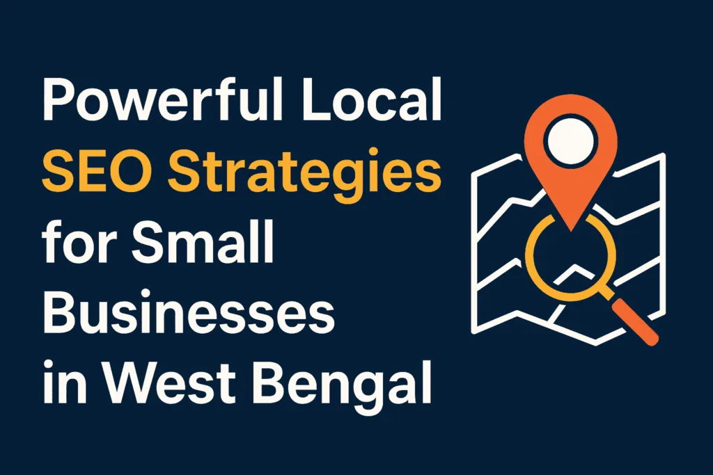 Powerful-Local-SEO-Strategies-for-Small-Businesses-in-West-Bengal-Writer-Digital_Preeyam