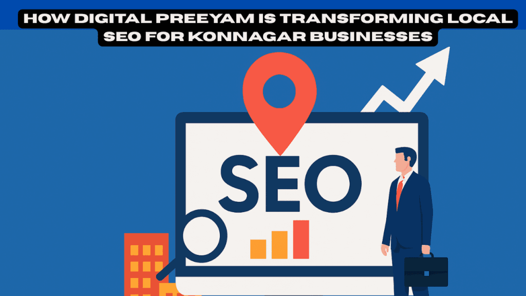How-Digital-Preeyam-is-Transforming-Local-SEO-for-Konnagar-Businesses