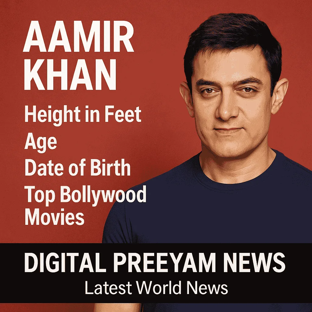 Aamir-Khan-Age-Height-Date-of-Birth-Best-Movies-&-Bollywood-Journey-Digital-Preeyam-News