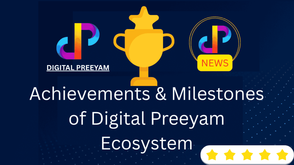 Achievements-&-Milestones-of-Digital-Preeyam-Ecosystem
