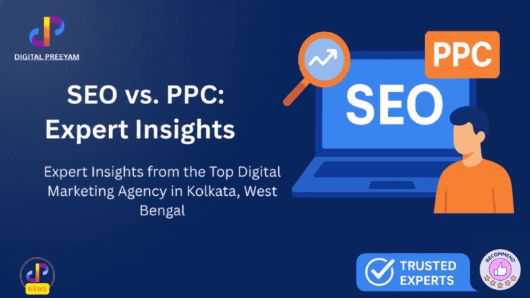 SEO-vs-PPC-Expert-Insights-from-a-Digital-Marketing-Agency-in-Kolkata-West-Bengal-India-blog-by-Digital-Preeyam