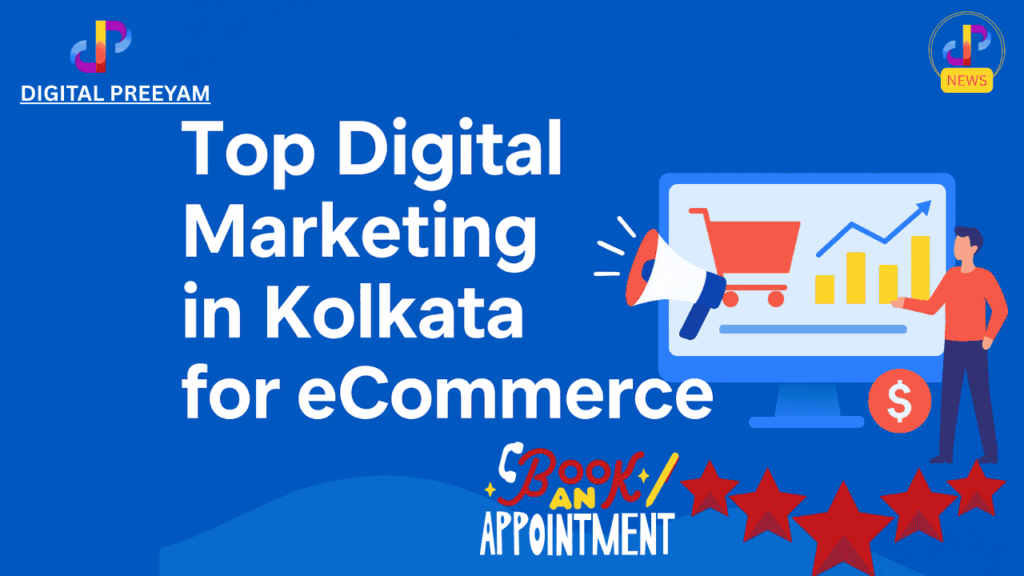 Top-Digital-Marketing-in-Kolkata-for-eCommerce-Success-Digital-Preeyam