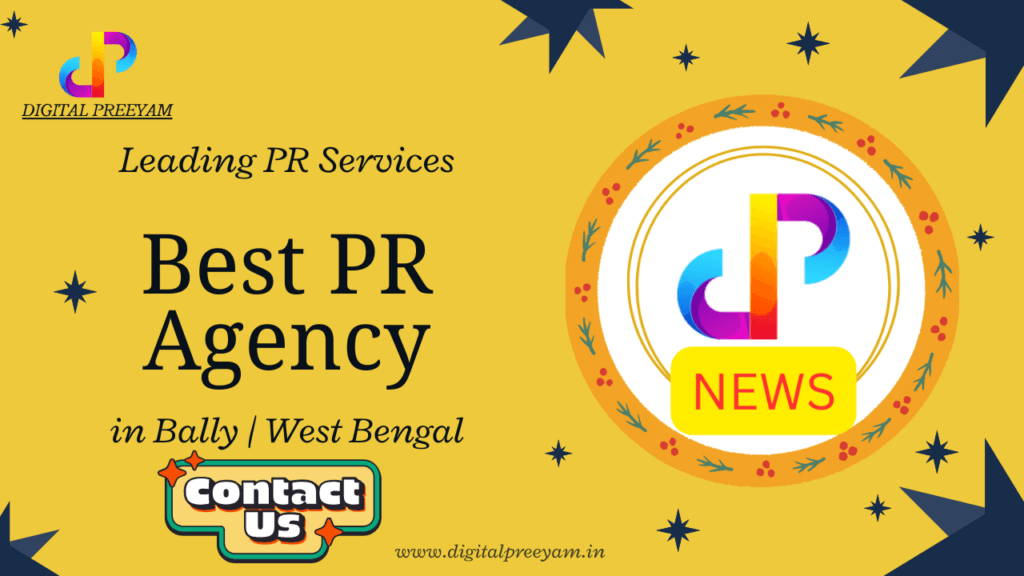 Top-PR-Agency-in-Bally-West-Bengal-India-Digital-Preeyam