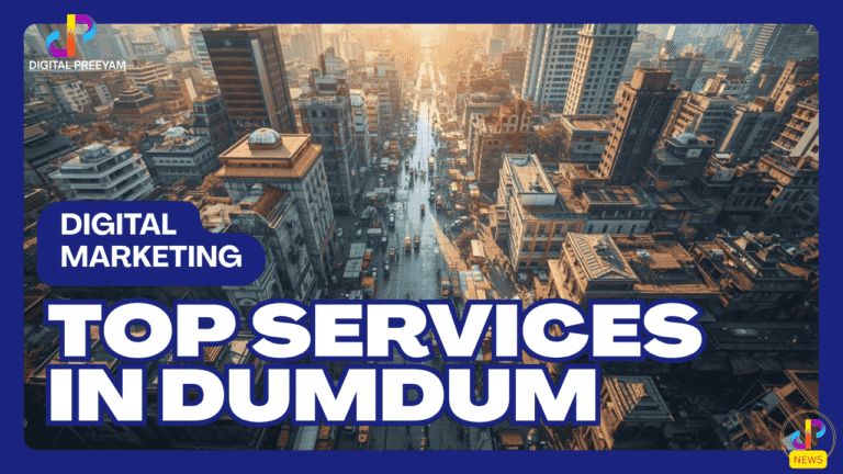 Top-Digital-Marketing-Services-in-Dumdum-Kolkata-Digital-Preeyam