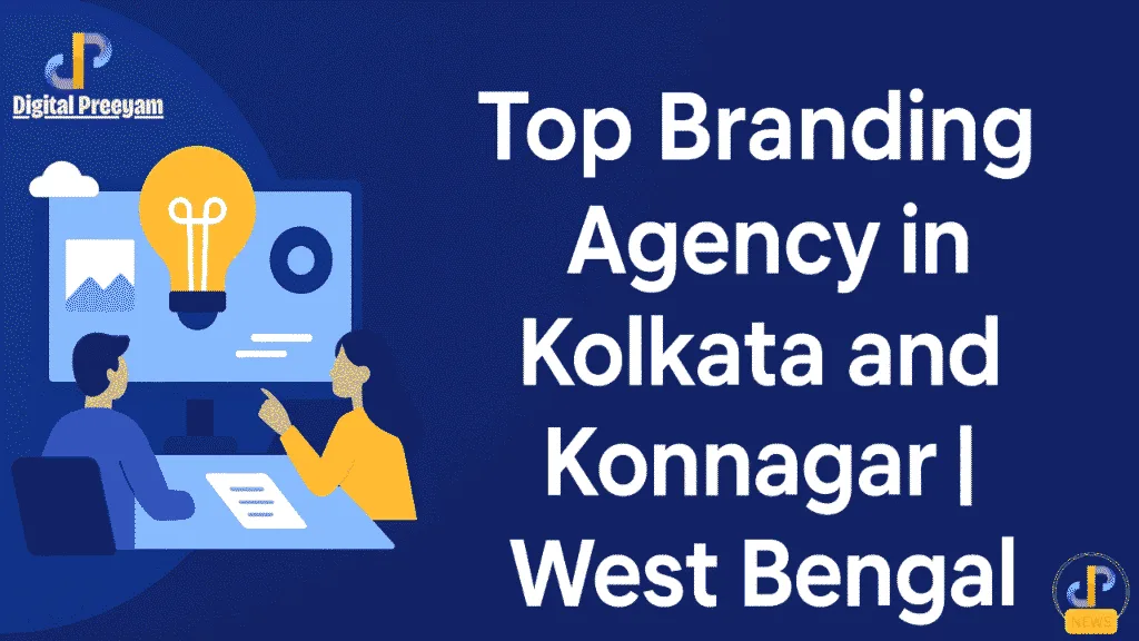 Top-Branding-Agency-in-Kolkata-and-Konnagar -West-Bengal-India-Digital-Preeyam