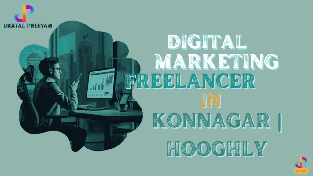 Top-Digital-Marketing-Freelancer-in-Konnagar-Hooghly-West-Bengal-Digital-Preeyam